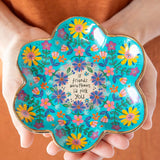 Artsy Ceramic Trinket Dish - If Friends Were Flowers